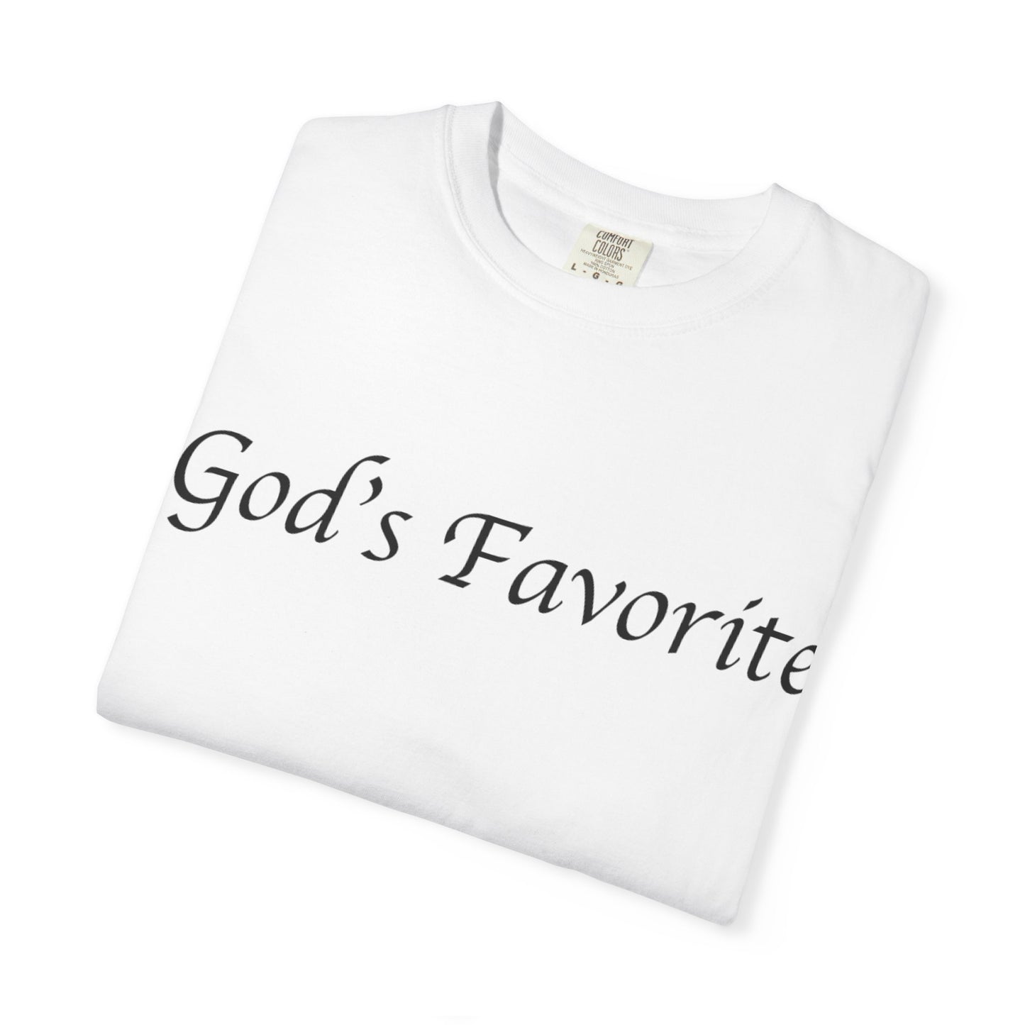 God's Favorite T-Shirt